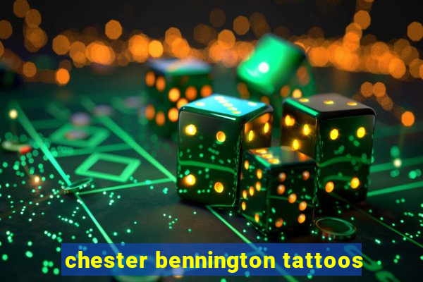 chester bennington tattoos