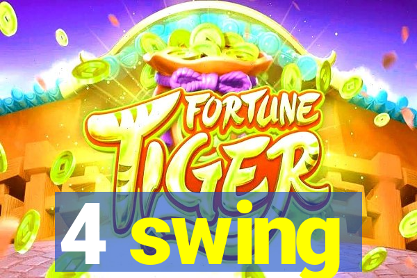 4 swing