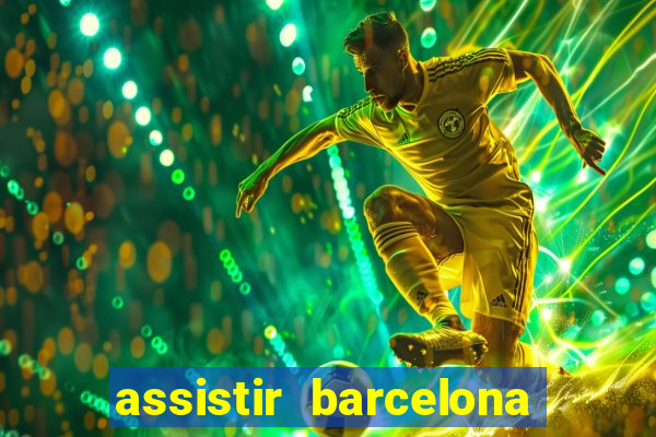 assistir barcelona x real madrid futemax