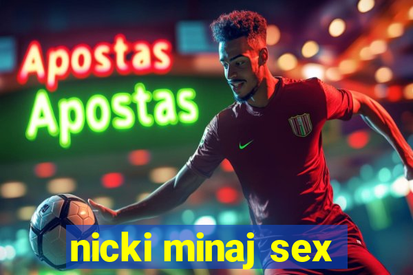 nicki minaj sex