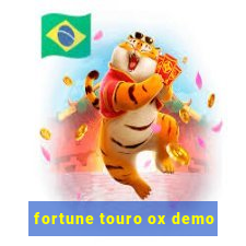 fortune touro ox demo