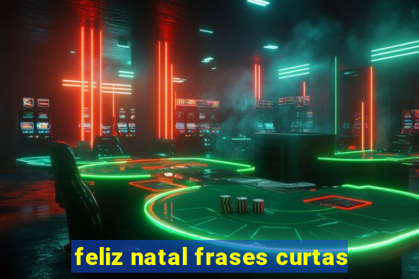 feliz natal frases curtas