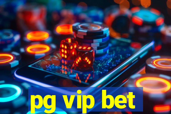 pg vip bet