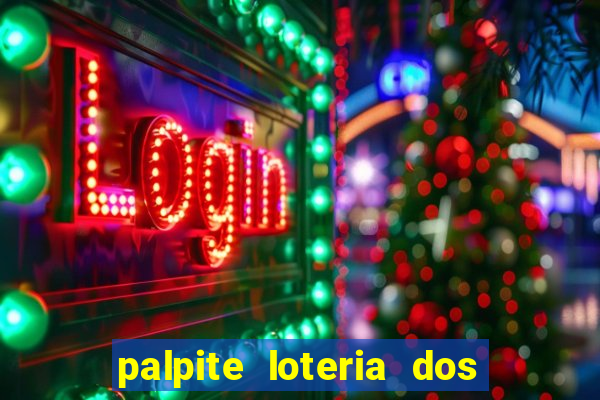 palpite loteria dos sonhos de hoje