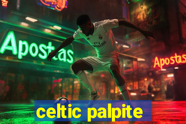 celtic palpite