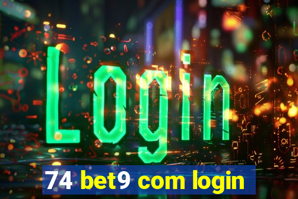 74 bet9 com login