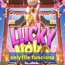 onlyflix funciona