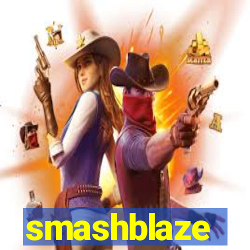 smashblaze