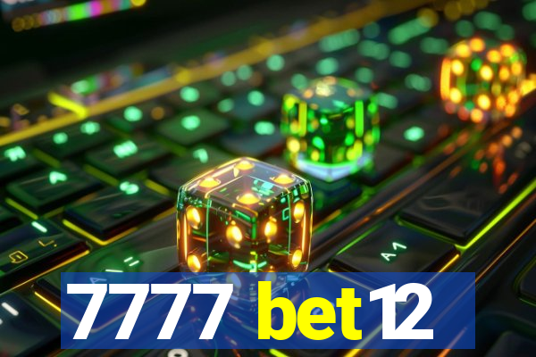 7777 bet12