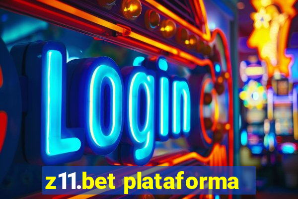 z11.bet plataforma