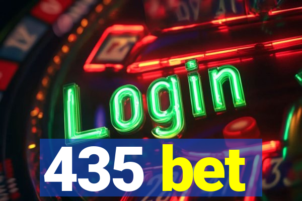 435 bet