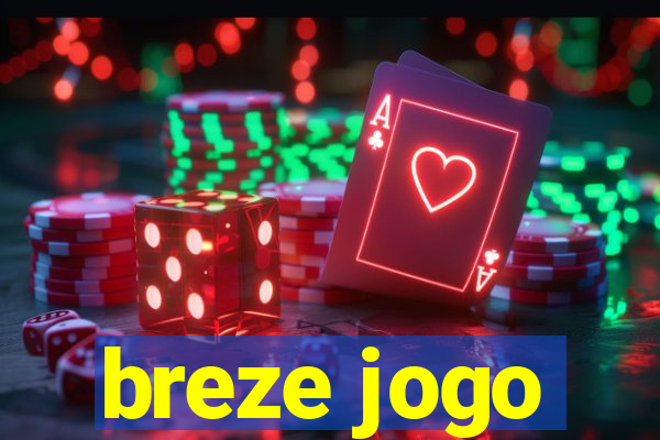 breze jogo