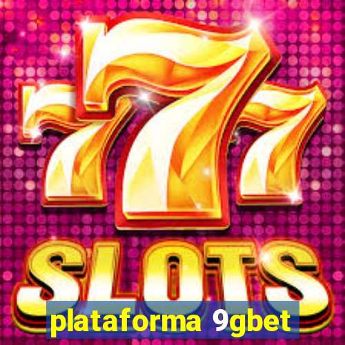 plataforma 9gbet