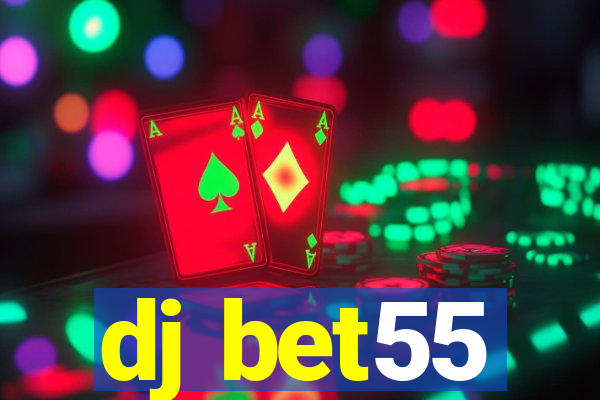 dj bet55