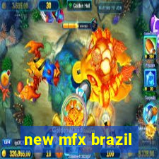 new mfx brazil