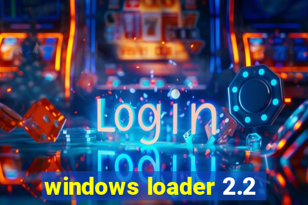 windows loader 2.2