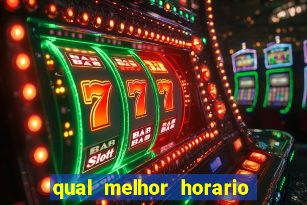 qual melhor horario para jogar pixbet