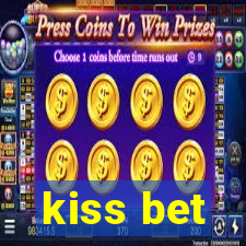 kiss bet