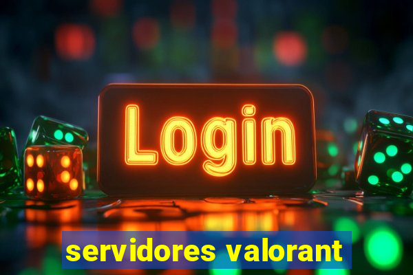 servidores valorant