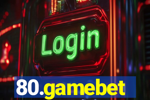 80.gamebet