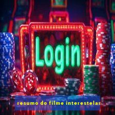 resumo do filme interestelar