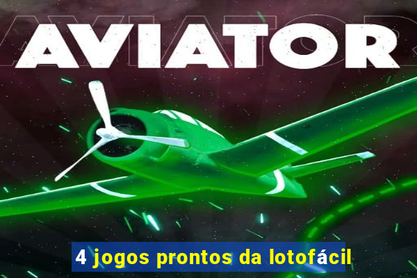 4 jogos prontos da lotofácil