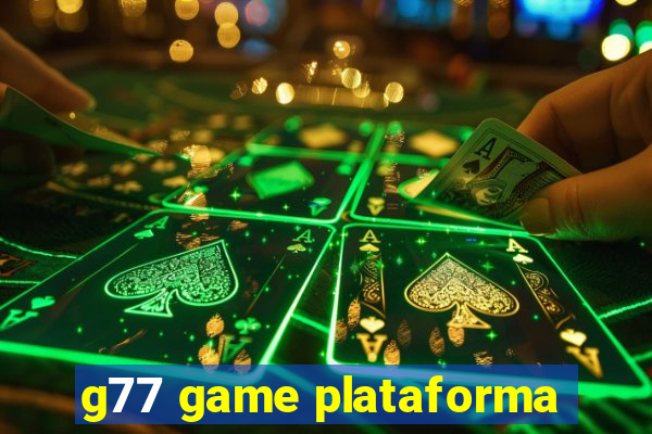 g77 game plataforma