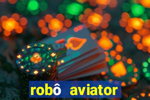 robô aviator grátis whatsapp