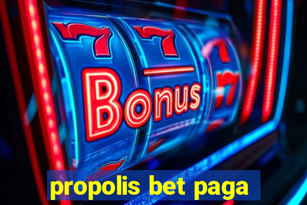 propolis bet paga