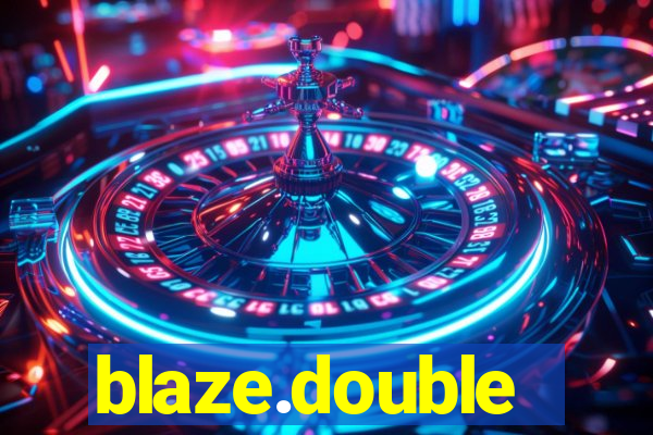 blaze.double