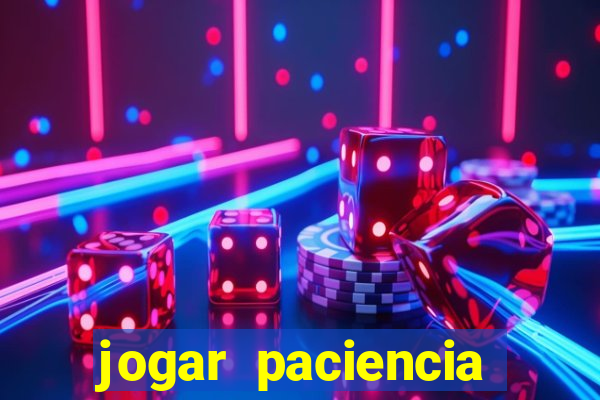 jogar paciencia haja paciencia