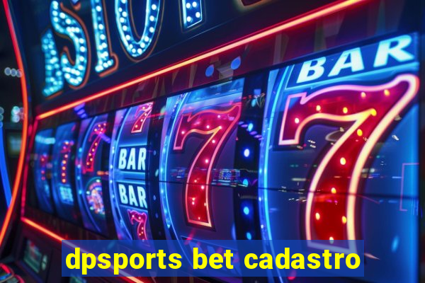 dpsports bet cadastro