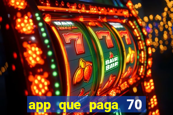 app que paga 70 reais para se cadastrar 2023