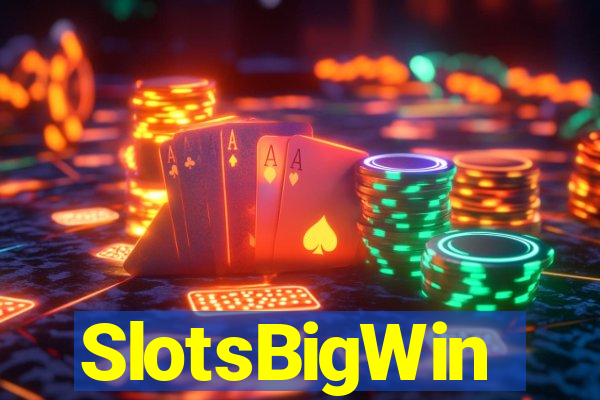 SlotsBigWin