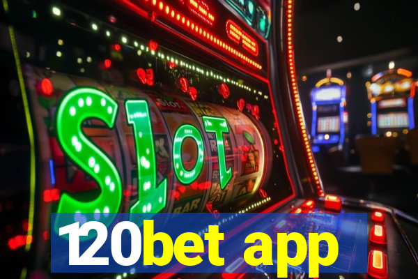 120bet app