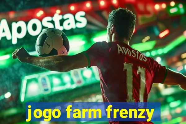 jogo farm frenzy