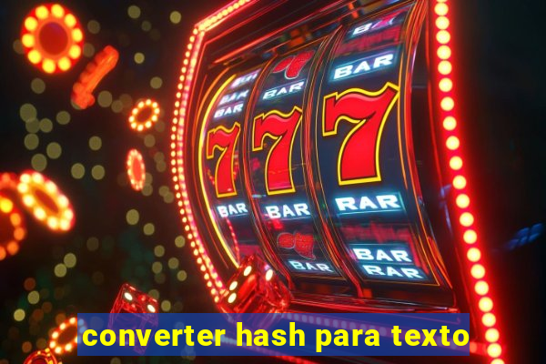 converter hash para texto