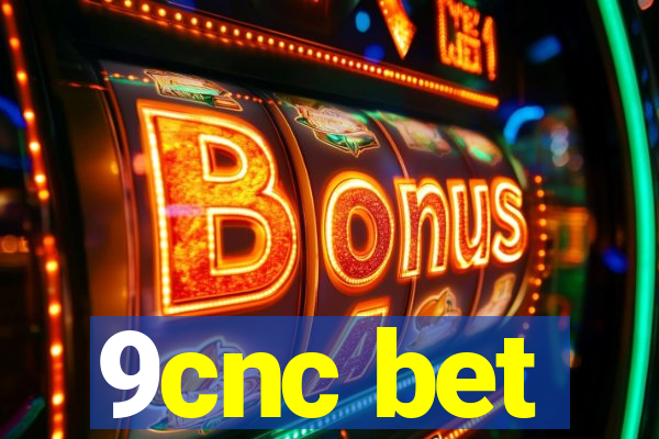 9cnc bet