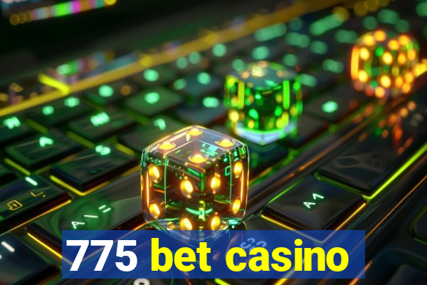 775 bet casino