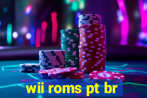 wii roms pt br