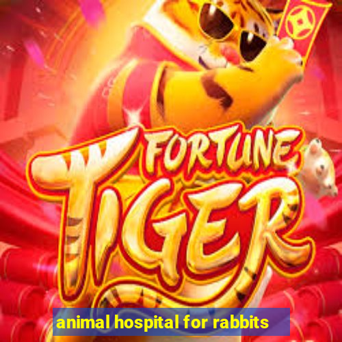 animal hospital for rabbits