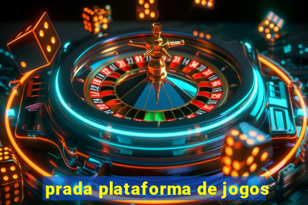 prada plataforma de jogos