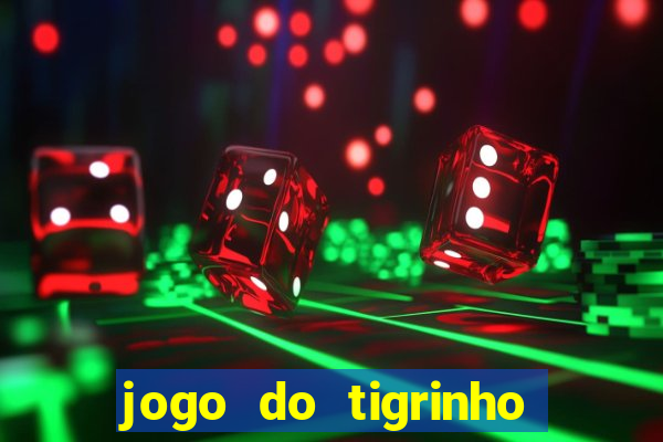 jogo do tigrinho plataforma chinesa