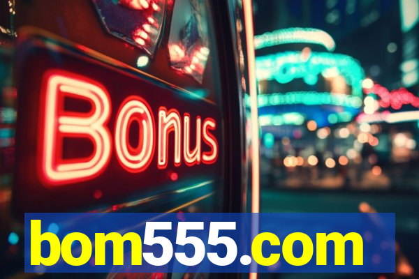 bom555.com