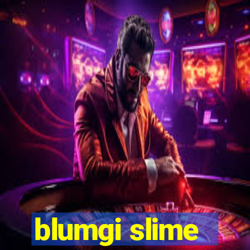 blumgi slime