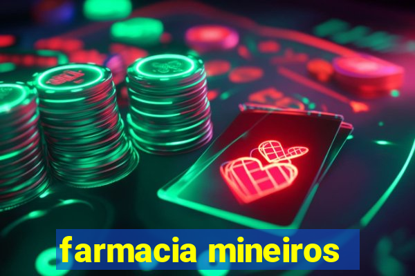 farmacia mineiros