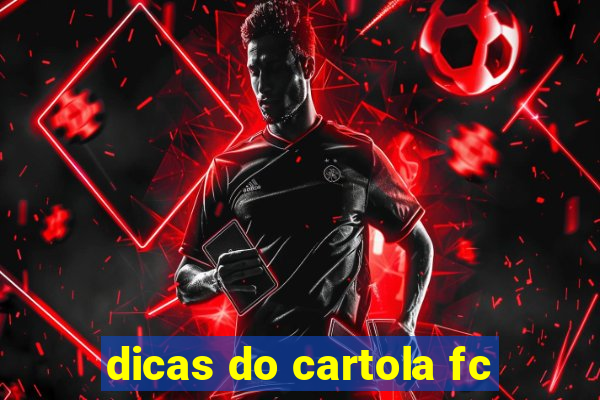 dicas do cartola fc