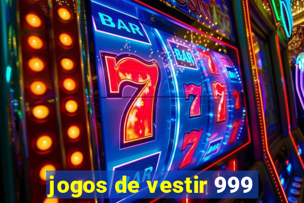 jogos de vestir 999