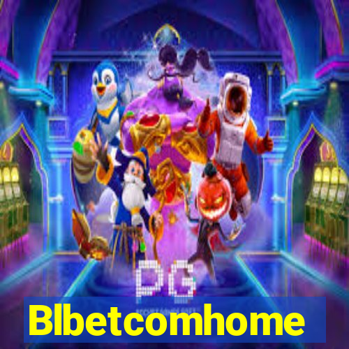 Blbetcomhome