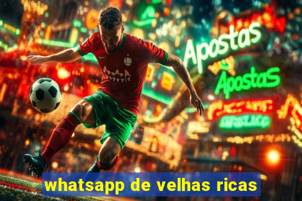 whatsapp de velhas ricas